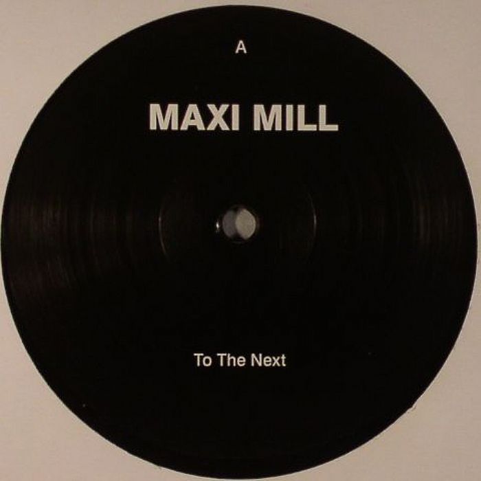 MAXI MILL - To The Next