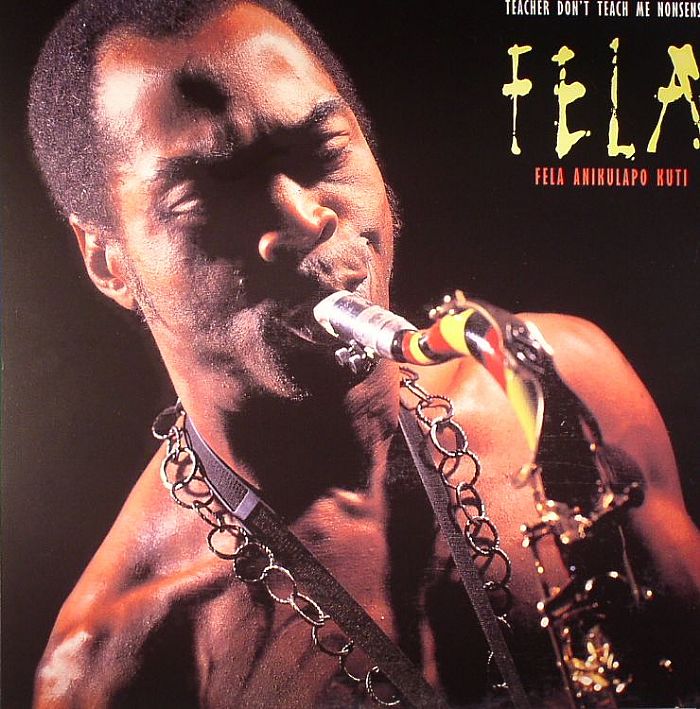 ANIKULAPO KUTI, Fela - Teacher Don't Teach Me Nonsense