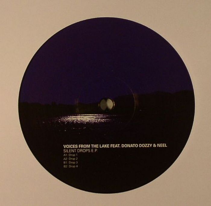 VOICES FROM THE LAKE feat DONATO DOZZY/NEEL - Silent Drops EP