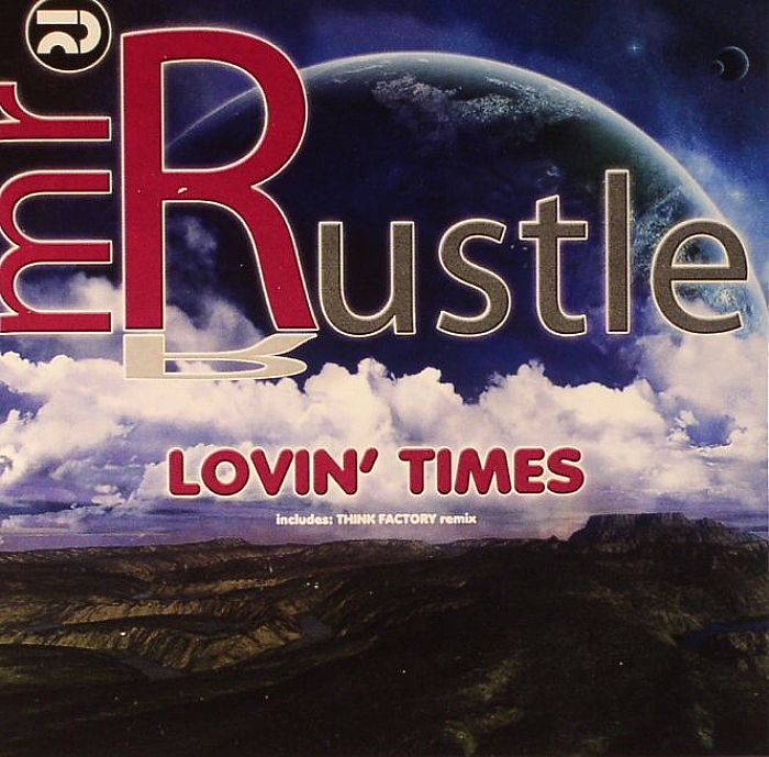MR RUSTLE - Lovin' Times