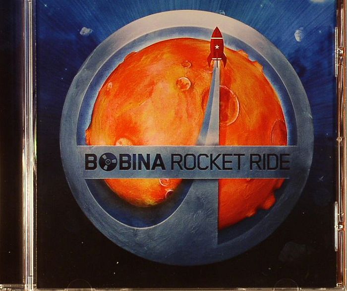 BOBINA - Rocket Ride