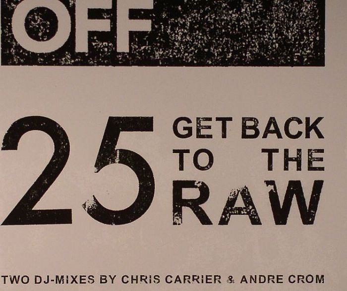 CARRIER, Chris/ANDRE CROM/VARIOUS - Get Back To The Raw