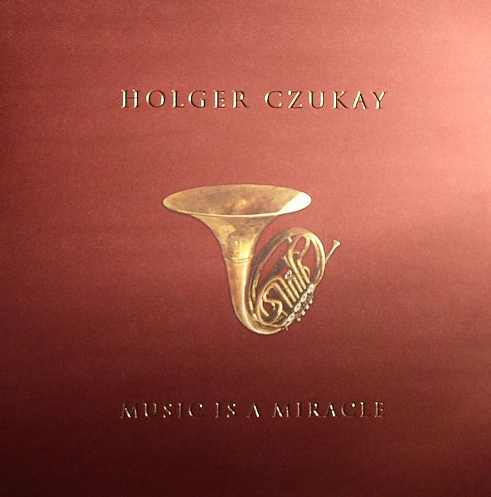 CZUKAY, Holger - Music Is A Miracle