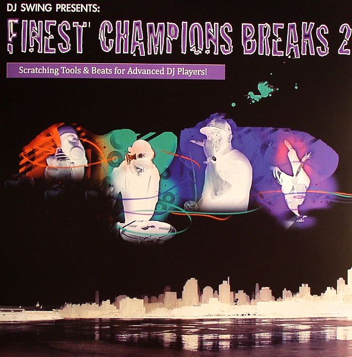 DJ SWING - Finest Champions Breaks 2: Scratching Tools & Beats For Advanced DJ Players!
