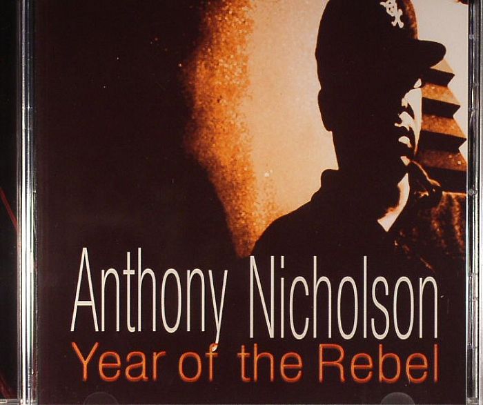 NICHOLSON, Anthony - Year Of The Rebel