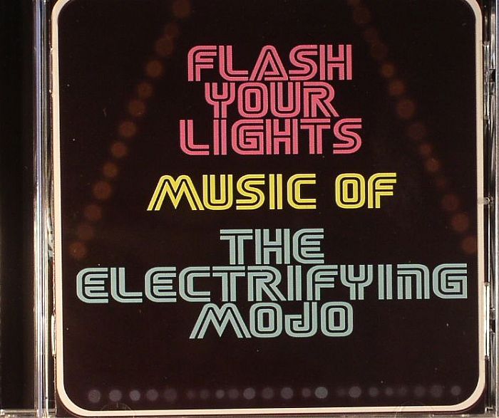 VARIOUS - Flash Your Lights: The Music Of The Electrifying Mojo