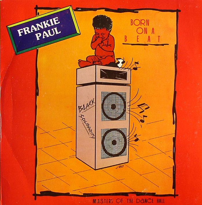 FRANKIE PAUL - Born On A Beat: Masters Of The Dance Hall