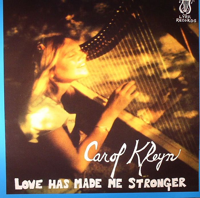 KLEYN, Carol - Love Has Made Me Stronger