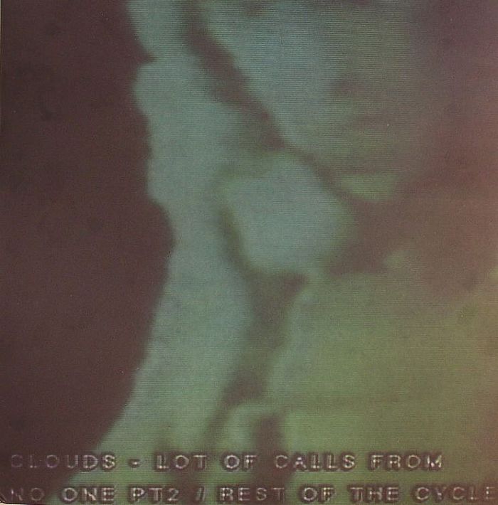 CLOUDS - Lots Of Calls From No One Part 2