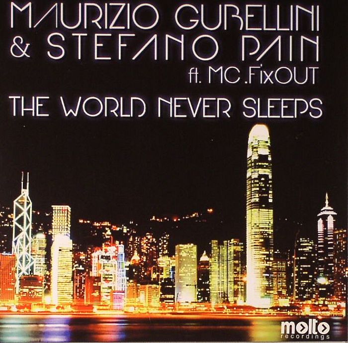 GUBELLINI, Maurizio/STEFANO PAIN feat MC FIXOUT - The World Never Sleeps