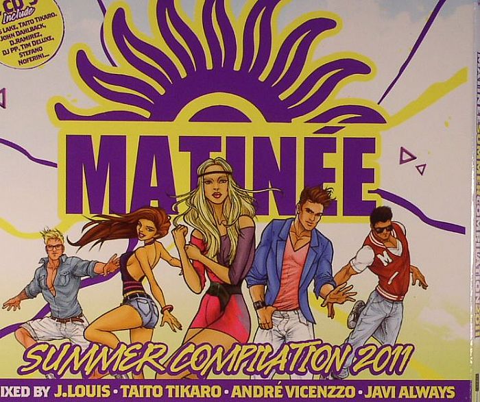 J LOUIS/TAITO TIKARO/ANDRE VICENZZO/JAVI ALWAYS/VARIOUS - Matinee Summer Compilation 2011