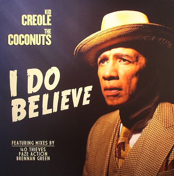 KID CREOLE & THE COCONUTS - I Do Believe