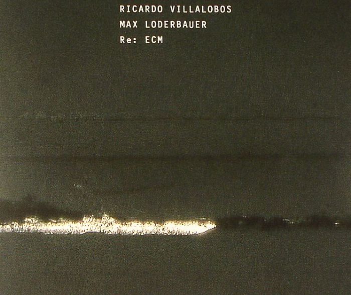VILLALOBOS, Ricardo/MAX LODERBAUER - Re: ECM
