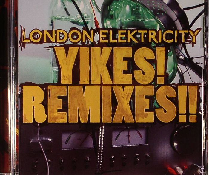 LONDON ELEKTRICITY - Yikes! Remixes!!
