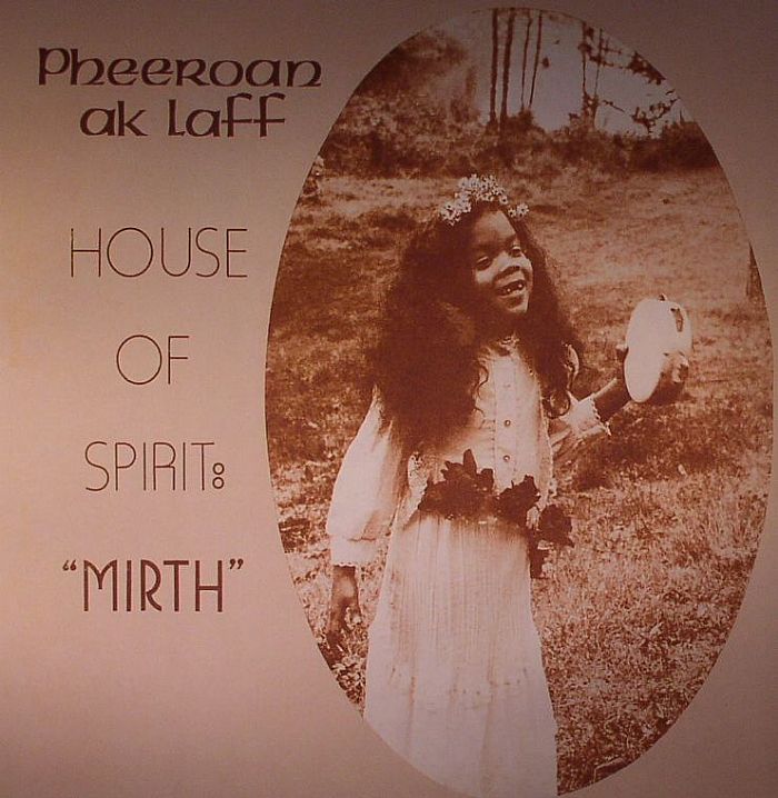 AKLAFF, Pheeroan - House Of Spirit: Mirth