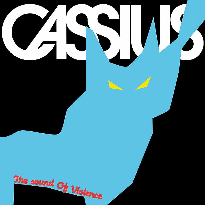 CASSIUS - The Sound Of Violence (2011 remixes)