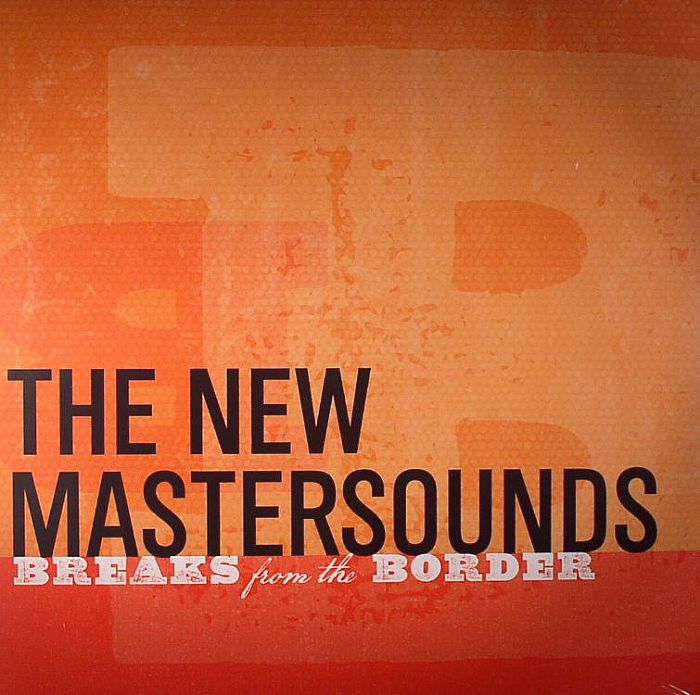 NEW MASTERSOUNDS, The - Breaks From The Border