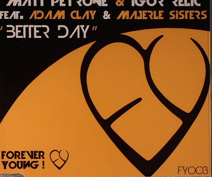 PETRONE, Matt/IGOR RELIC feat ADAM CLAY & MAJERLE SISTERS - Better Day
