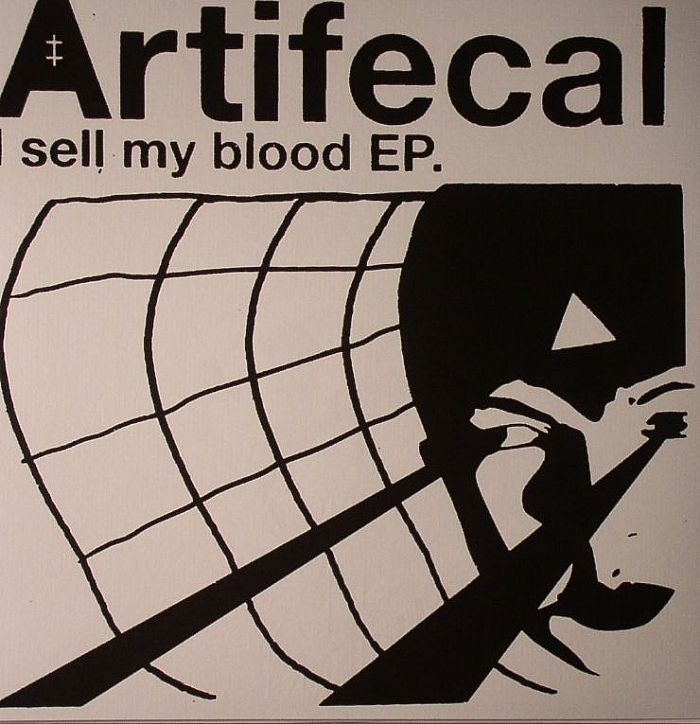ARTIFECAL - I Sell My Blood EP
