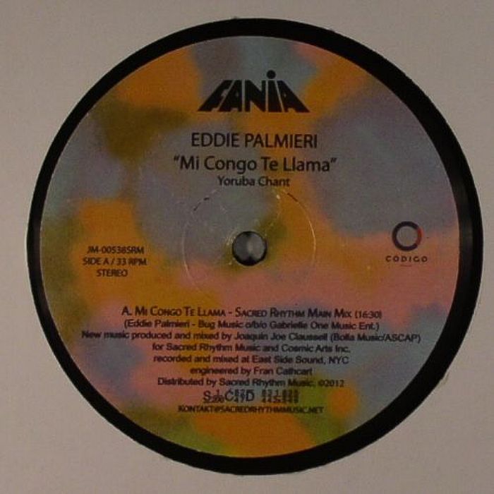 PALMIERI, Eddie - Mi Congo Te Lllama (Sacred Rhythm 12'' Remixes)