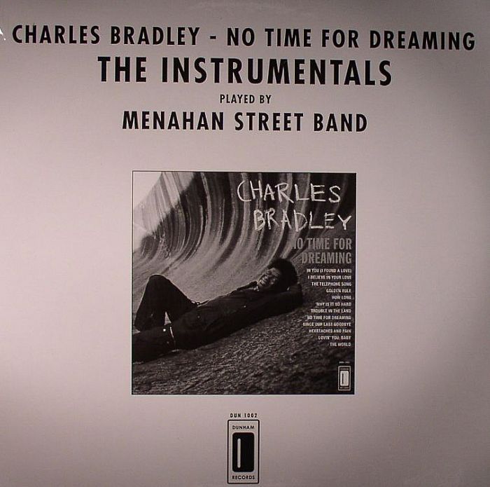 BRADLEY, Charles/MENAHAN STREET BAND - No Time For Dreaming: The Instrumentals
