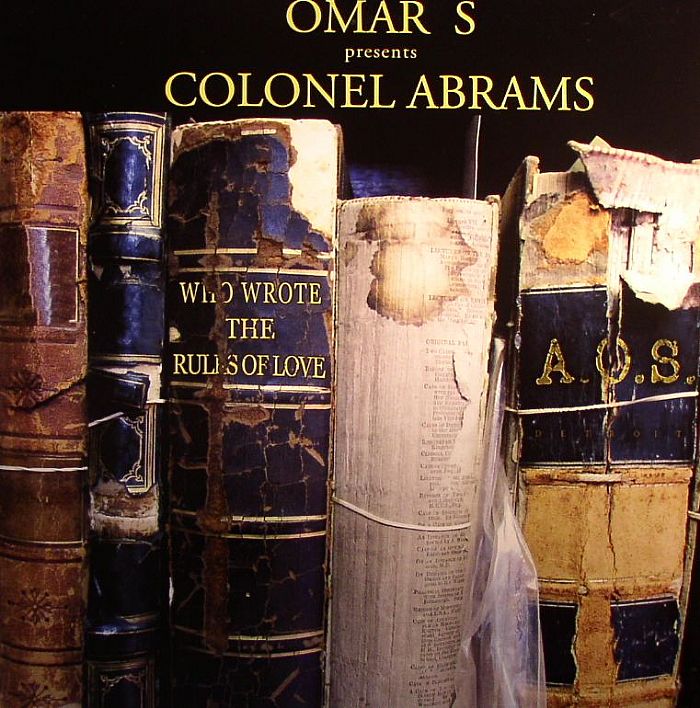 OMAR S presents COLONEL ABRAMS - Who Wrote The Rules Of Love