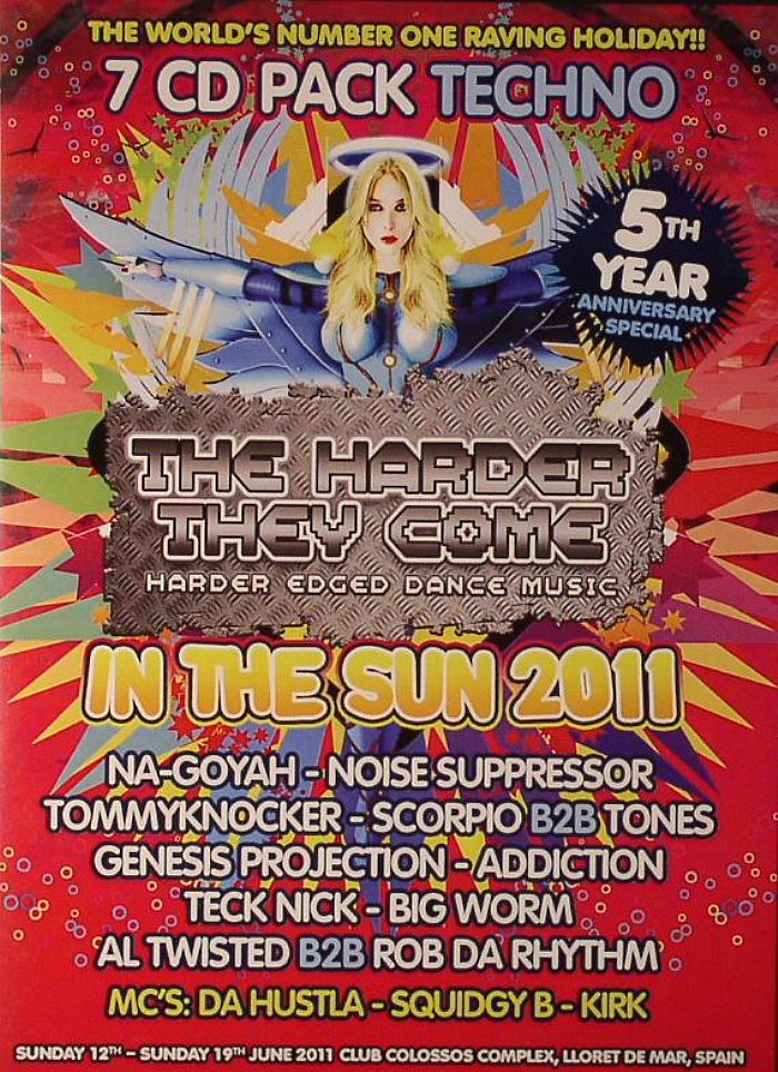 NA GOYAH/NOISE SUPPRESSOR/TOMMYKNOCKER/ANIME/SCORPIO/TONES/TECK NICK/BIG WORM/AL TWISTED/ROB DA RHYTHM/VARIOUS - The Harder They Come: In The Sun 2011 (Recorded Live Sunday 12th - Sunday 19th June 2011 Club Colossos Complex, Lloret De Mar, Spain) (5th Year Anniversary Special)