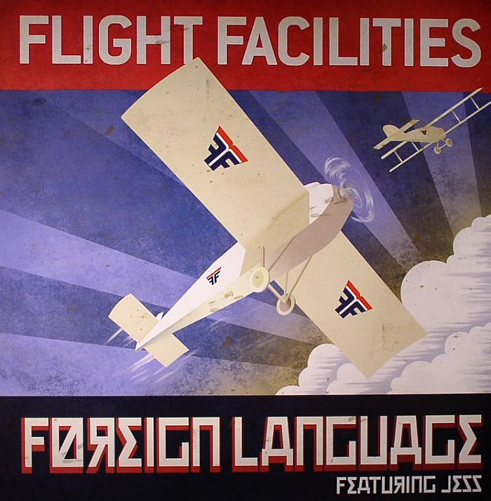 FLIGHT FACALITIES feat JESS - Foreign Languages (remixes)