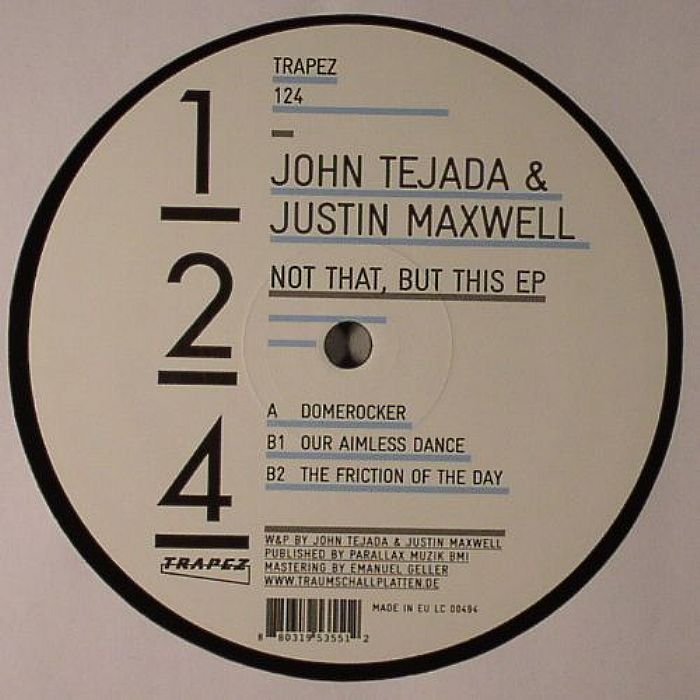 TEJADA, John/JUSTIN MAXWELL - Not That But This EP