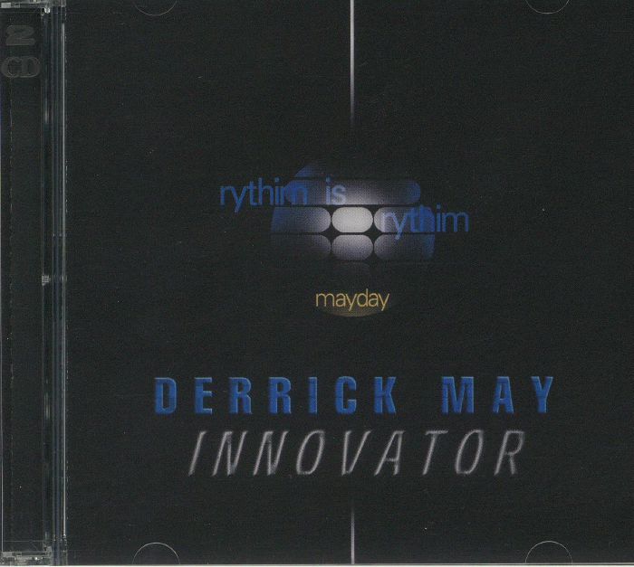 MAY, Derrick/RYTHIM IS RYTHIM/MAYDAY - Innovator