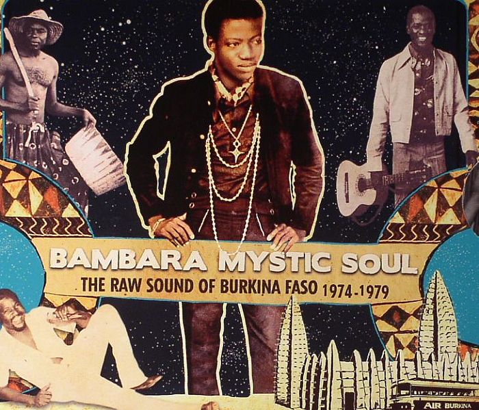 VARIOUS - Bambara Mystic Soul: The Raw Sound Of Burkina Faso 1974-1979