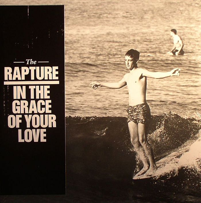 RAPTURE, The - In The Grace Of Your Love