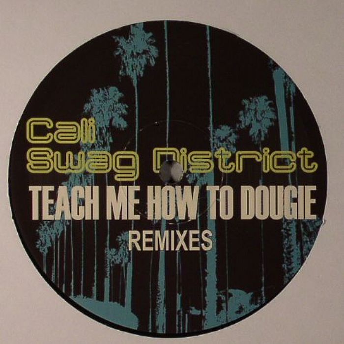 TEACH ME HOW TO DOUGIE Teach Me How To Dougie Remixes Vinyl At Juno   CS434504 01A BIG 