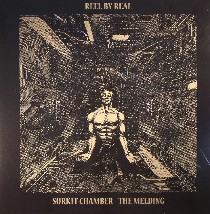 REEL BY REAL - Surkit Chamber: The Melding