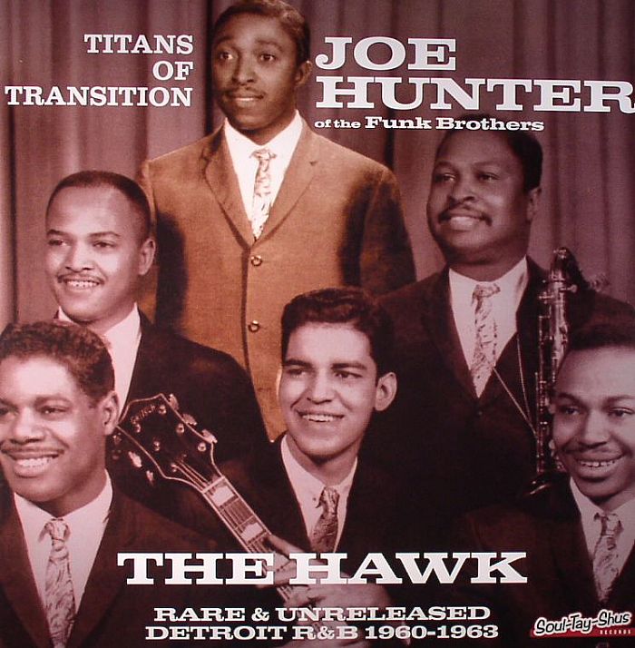 HUNTER, Joe - The Hawk: Rare & Unreleased Detroit R&B 1960-1963