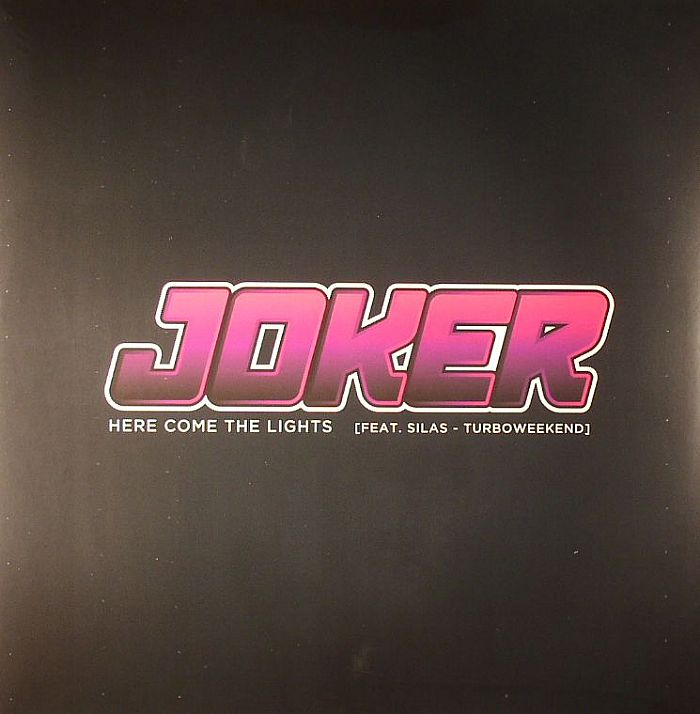 JOKER feat SILAS - Here Come The Lights