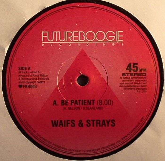WAIFS & STRAYS - Be Patient