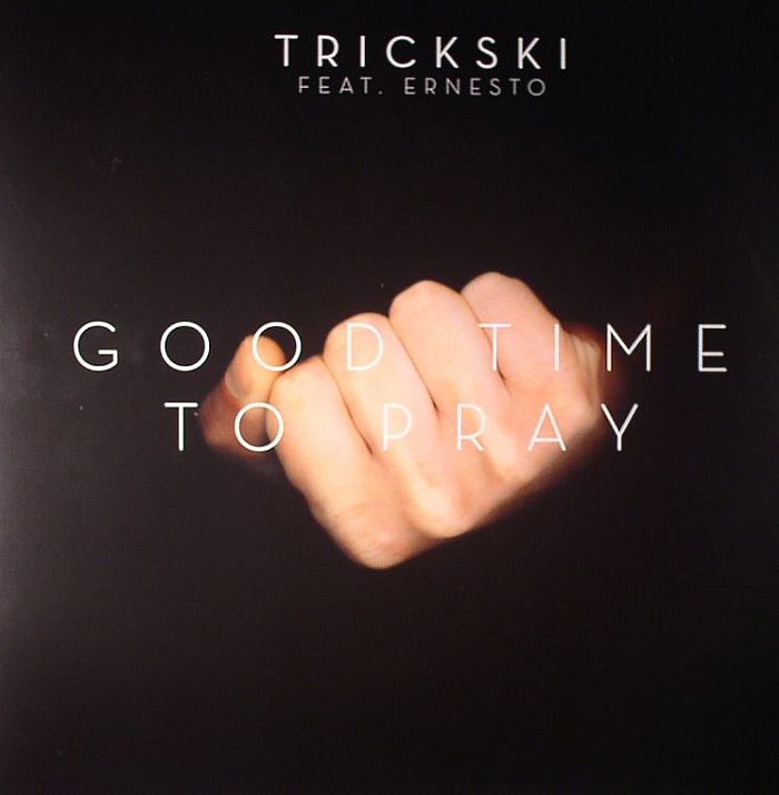 TRICKSKI feat ERNESTO - Good Time To Pray