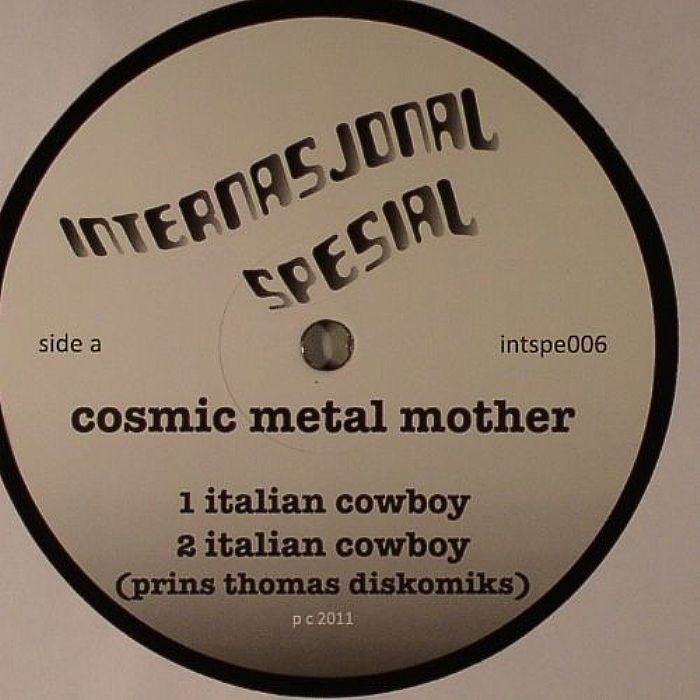 COSMIC METAL MOTHER - Italian Cowboys