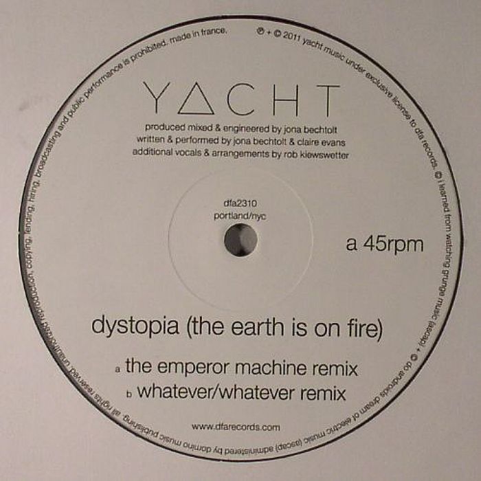 YACHT - Dystopia (The Earth Is On Fire) (remixes)