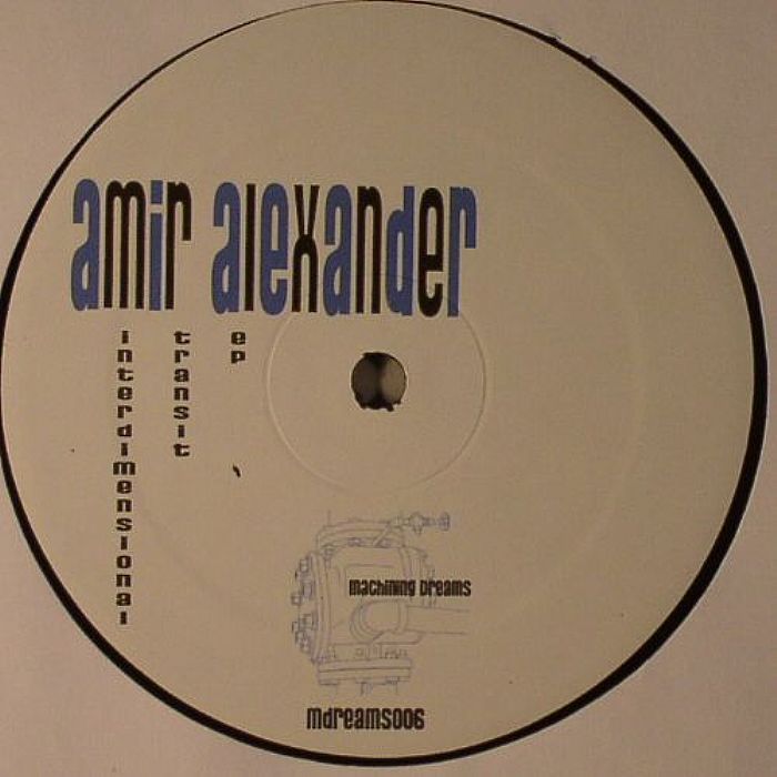 ALEXANDER, Amir - Interdimensional Transit EP