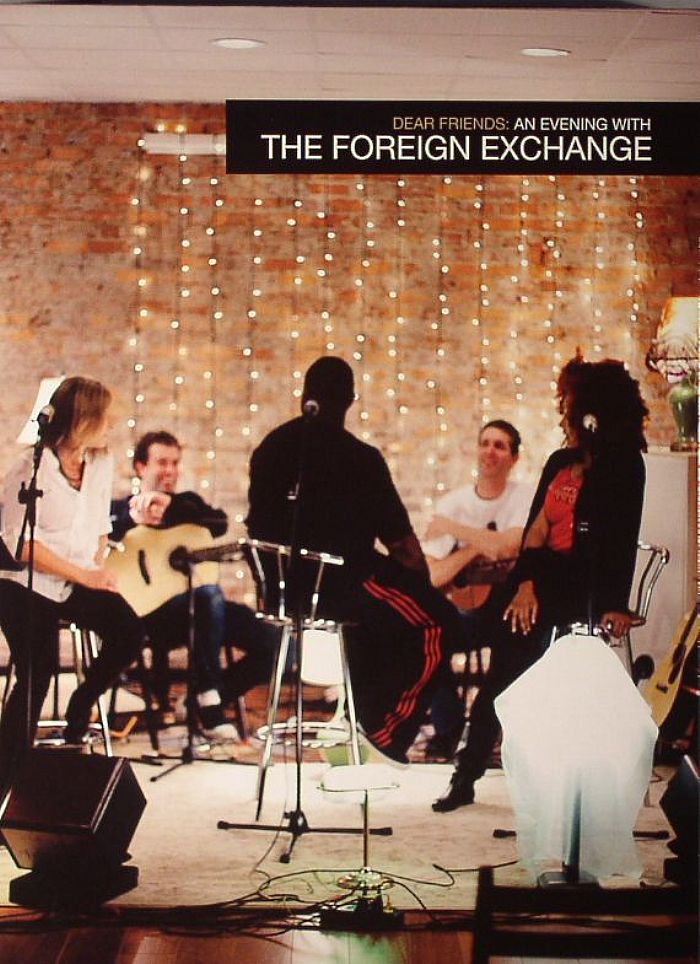 FOREIGN EXCHANGE, The - Dear Friends: An Evening With The Foreign Exchange