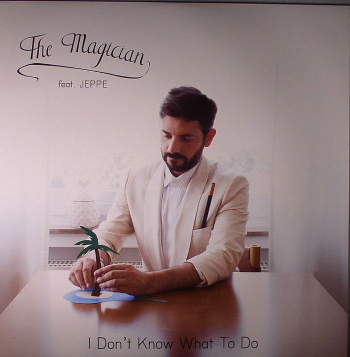 MAGICIAN, The feat JEPPE - I Don't Know What To Do