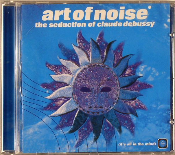 ART OF NOISE - The Seduction Of Claude Debussy