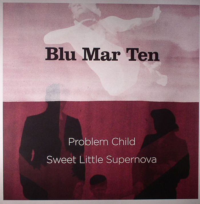 BLU MAR TEN - Problem Child