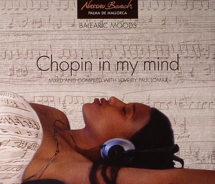 LOMAX, Paul/VARIOUS - Balearic Moods: Chopin In My Mind