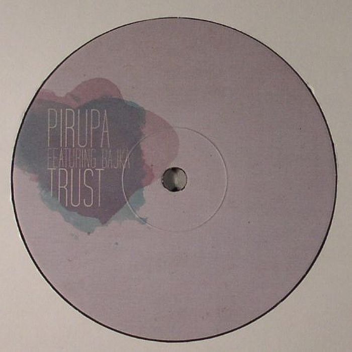 PIRUPA feat BAJKA - Trust (remixes)