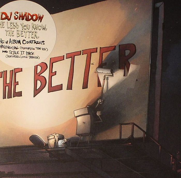 DJ SHADOW - The Less You Know The Better