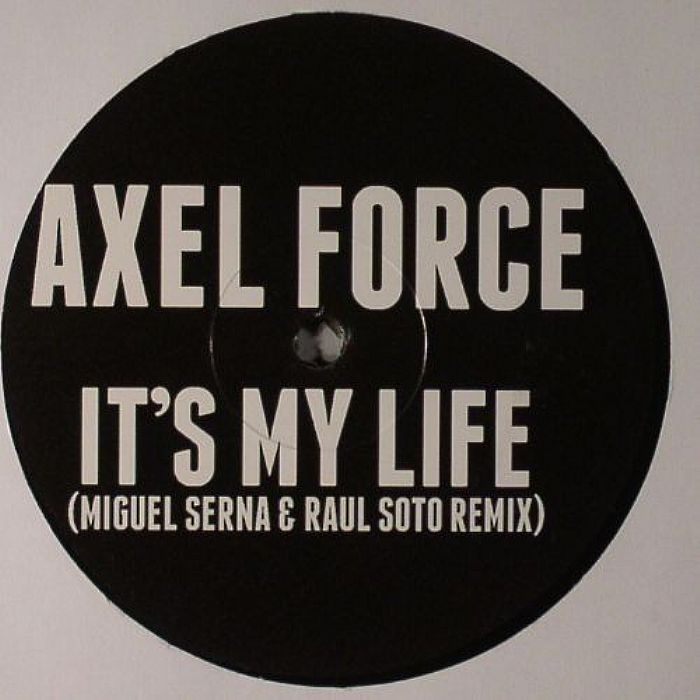 AXEL FORCE - It's My Life
