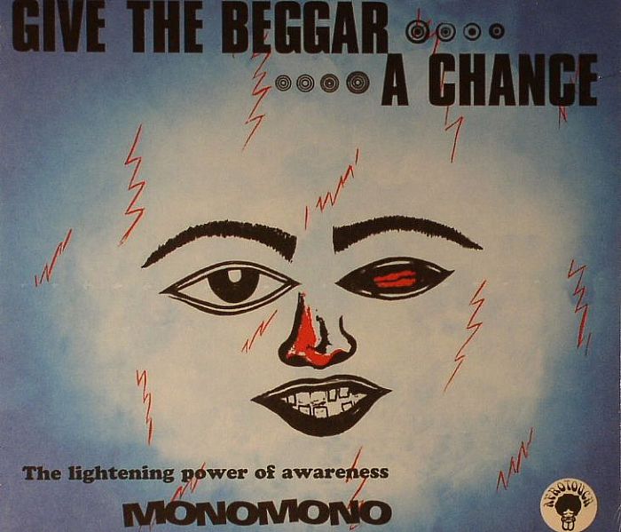 MONOMONO - Give The Begger A Chance